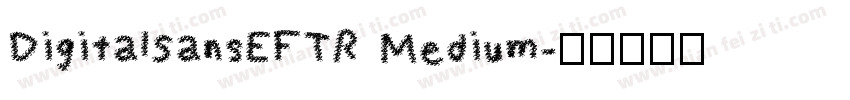 DigitalSansEFTR Medium字体转换